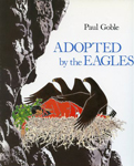 Adopted by the Eagles, by Paul Goble