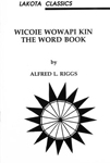 Wicoie Wowapi Kin The Word Book